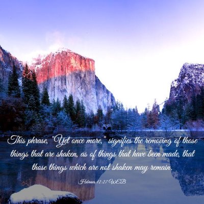 Picture 03 - Hebrews 12:27 WEB - This phrase, 