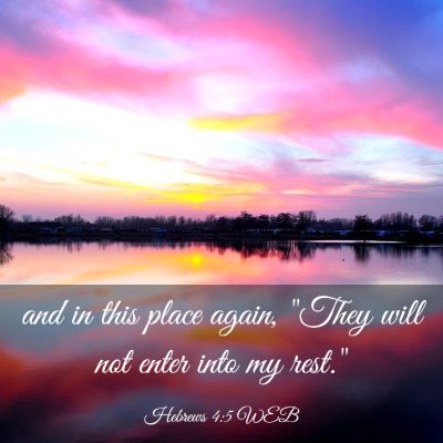 Picture 03 - Hebrews 4:5 WEB - and in this place again, 