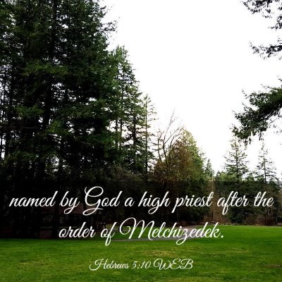 Picture 03 - Hebrews 5:10 WEB - named by God a high priest after the order of - Bible Verse Picture
