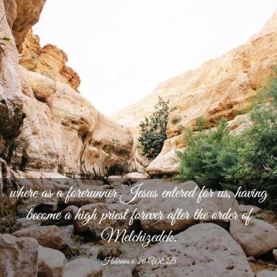 Picture 03 - Hebrews 6:20 WEB - where as a forerunner Jesus entered for us, - Bible Verse Picture