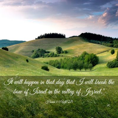 Picture 03 - Hosea 1:5 WEB - It will happen in that day that I will break the - Bible Verse Picture