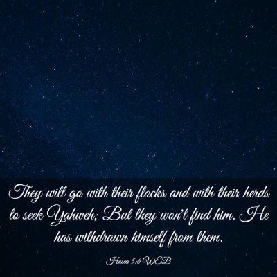 Picture 03 - Hosea 5:6 WEB - They will go with their flocks and with their - Bible Verse Picture