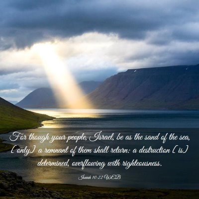 Picture 03 - Isaiah 10:22 WEB - For though your people, Israel, be as the sand of - Bible Verse Picture