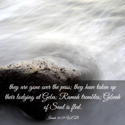 Picture 03 - Isaiah 10:29 WEB - they are gone over the pass; they have taken up - Bible Verse Picture