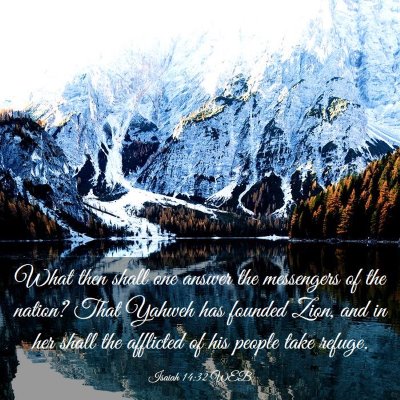 Picture 03 - Isaiah 14:32 WEB - What then shall one answer the messengers of the - Bible Verse Picture