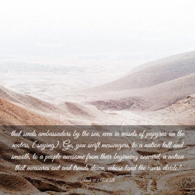 Picture 03 - Isaiah 18:2 WEB - that sends ambassadors by the sea, even in - Bible Verse Picture