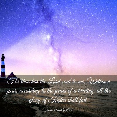Picture 03 - Isaiah 21:16 WEB - For thus has the Lord said to me, Within a year, - Bible Verse Picture