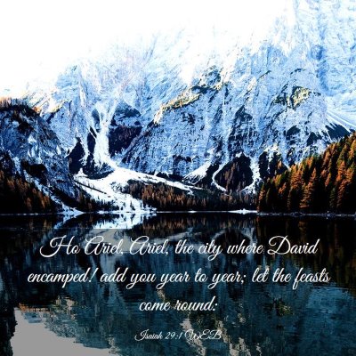 Picture 03 - Isaiah 29:1 WEB - Ho Ariel, Ariel, the city where David encamped! - Bible Verse Picture