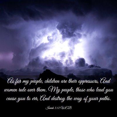 Picture 03 - Isaiah 3:12 WEB - As for my people, children are their oppressors, - Bible Verse Picture