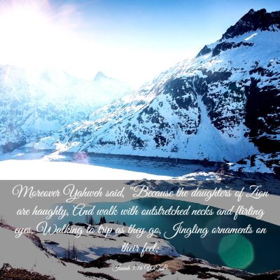 Picture 03 - Isaiah 3:16 WEB - Moreover Yahweh said, 