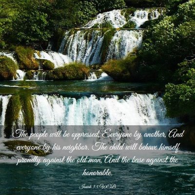 Picture 03 - Isaiah 3:5 WEB - The people will be oppressed, Everyone by - Bible Verse Picture
