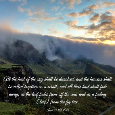 Picture 03 - Isaiah 34:4 WEB - All the host of the sky shall be dissolved, and - Bible Verse Picture