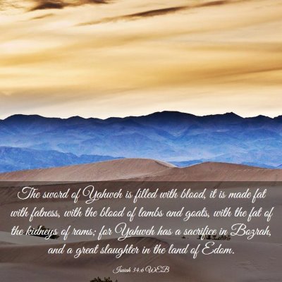 Picture 03 - Isaiah 34:6 WEB - The sword of Yahweh is filled with blood, it is - Bible Verse Picture