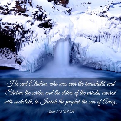 Picture 03 - Isaiah 37:2 WEB - He sent Eliakim, who was over the household, and - Bible Verse Picture