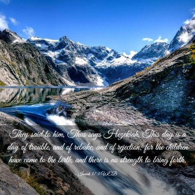 Picture 03 - Isaiah 37:3 WEB - They said to him, Thus says Hezekiah, This day is - Bible Verse Picture