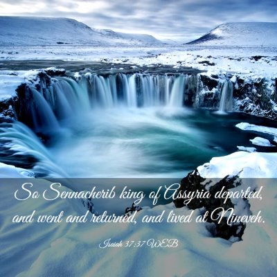 Picture 03 - Isaiah 37:37 WEB - So Sennacherib king of Assyria departed, and went - Bible Verse Picture