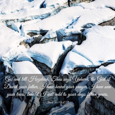 Picture 03 - Isaiah 38:5 WEB - Go, and tell Hezekiah, Thus says Yahweh, the God - Bible Verse Picture