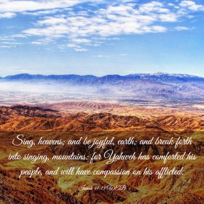 Picture 03 - Isaiah 49:13 WEB - Sing, heavens; and be joyful, earth; and break - Bible Verse Picture