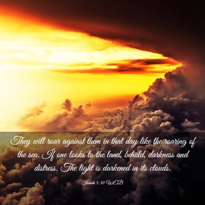 Picture 03 - Isaiah 5:30 WEB - They will roar against them in that day like the - Bible Verse Picture