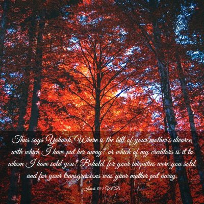 Picture 03 - Isaiah 50:1 WEB - Thus says Yahweh, Where is the bill of your - Bible Verse Picture
