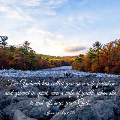 Picture 03 - Isaiah 54:6 WEB - For Yahweh has called you as a wife forsaken and - Bible Verse Picture