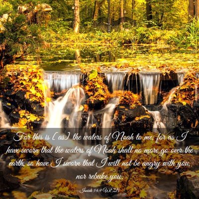 Picture 03 - Isaiah 54:9 WEB - For this is [as] the waters of Noah to me; for as - Bible Verse Picture
