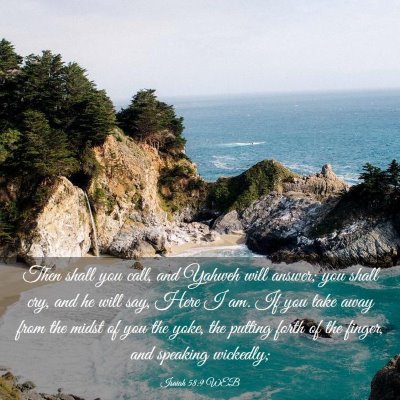 Picture 03 - Isaiah 58:9 WEB - Then shall you call, and Yahweh will answer; you - Bible Verse Picture