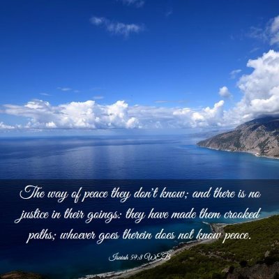 Picture 03 - Isaiah 59:8 WEB - The way of peace they don't know; and there is no - Bible Verse Picture