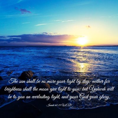 Picture 03 - Isaiah 60:19 WEB - The sun shall be no more your light by day; - Bible Verse Picture