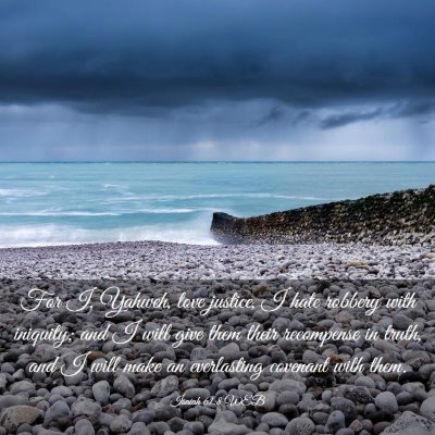 Picture 03 - Isaiah 61:8 WEB - For I, Yahweh, love justice, I hate robbery with - Bible Verse Picture