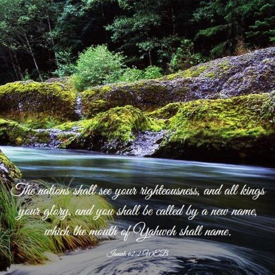 Picture 03 - Isaiah 62:2 WEB - The nations shall see your righteousness, and all - Bible Verse Picture