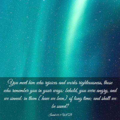 Picture 03 - Isaiah 64:5 WEB - You meet him who rejoices and works - Bible Verse Picture