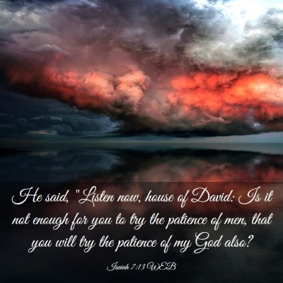 Picture 03 - Isaiah 7:13 WEB - He said, 