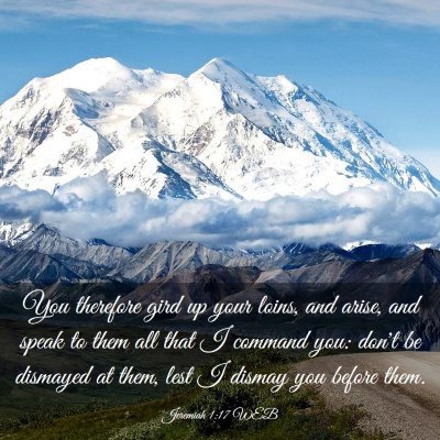 Picture 03 - Jeremiah 1:17 WEB - You therefore gird up your loins, and arise, and - Bible Verse Picture