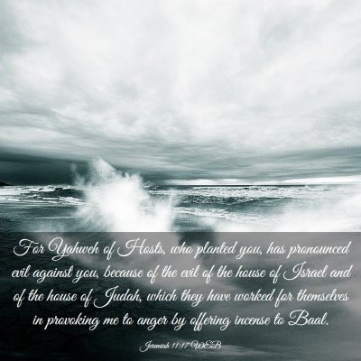 Picture 03 - Jeremiah 11:17 WEB - For Yahweh of Hosts, who planted you, has - Bible Verse Picture