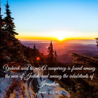 Picture 03 - Jeremiah 11:9 WEB - Yahweh said to me, A conspiracy is found among - Bible Verse Picture