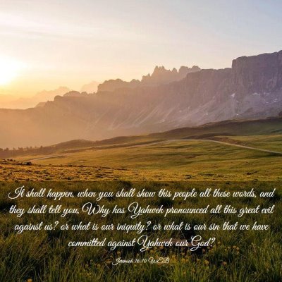 Picture 03 - Jeremiah 16:10 WEB - It shall happen, when you shall show this people - Bible Verse Picture