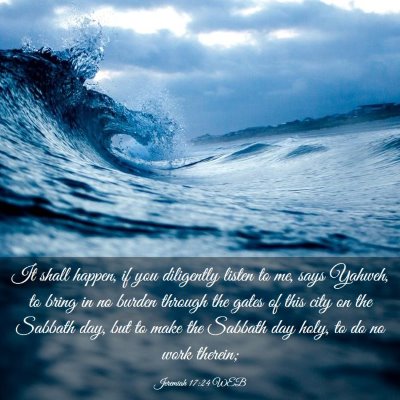 Picture 03 - Jeremiah 17:24 WEB - It shall happen, if you diligently listen to me, - Bible Verse Picture