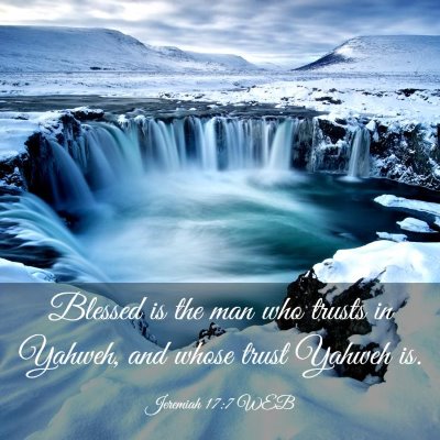 Picture 03 - Jeremiah 17:7 WEB - Blessed is the man who trusts in Yahweh, and - Bible Verse Picture