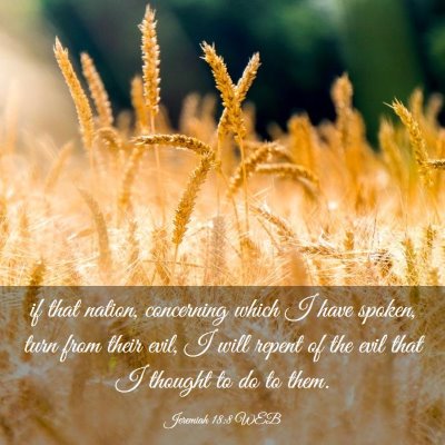Picture 03 - Jeremiah 18:8 WEB - if that nation, concerning which I have spoken, - Bible Verse Picture
