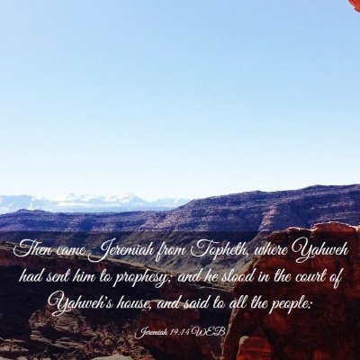 Picture 03 - Jeremiah 19:14 WEB - Then came Jeremiah from Topheth, where Yahweh had - Bible Verse Picture