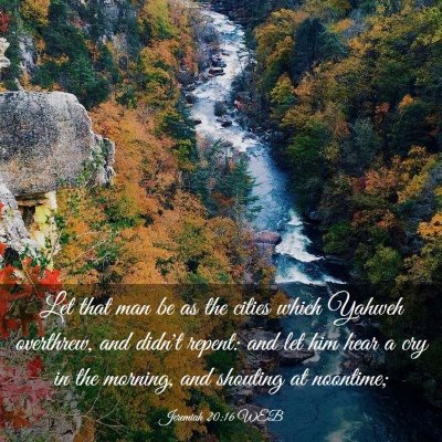 Picture 03 - Jeremiah 20:16 WEB - Let that man be as the cities which Yahweh - Bible Verse Picture