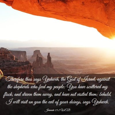 Picture 03 - Jeremiah 23:2 WEB - Therefore thus says Yahweh, the God of Israel, - Bible Verse Picture