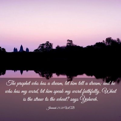 Picture 03 - Jeremiah 23:28 WEB - The prophet who has a dream, let him tell a - Bible Verse Picture