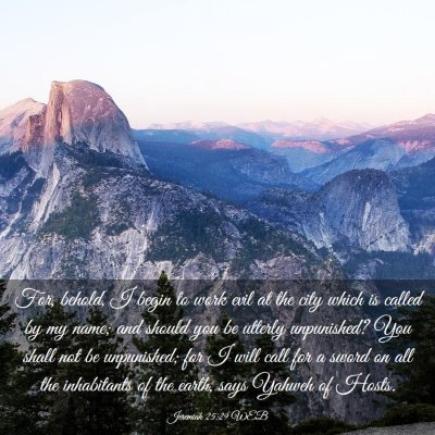 Picture 03 - Jeremiah 25:29 WEB - For, behold, I begin to work evil at the city - Bible Verse Picture