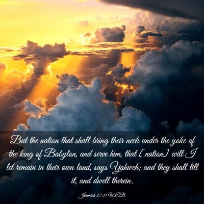 Picture 03 - Jeremiah 27:11 WEB - But the nation that shall bring their neck under - Bible Verse Picture