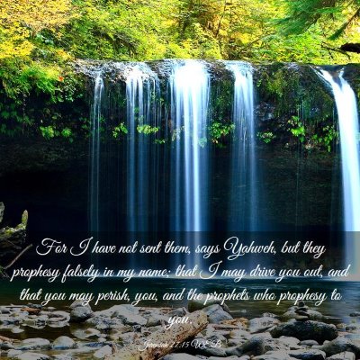 Picture 03 - Jeremiah 27:15 WEB - For I have not sent them, says Yahweh, but they - Bible Verse Picture