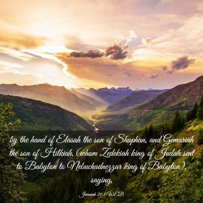 Picture 03 - Jeremiah 29:3 WEB - by the hand of Elasah the son of Shaphan, and - Bible Verse Picture
