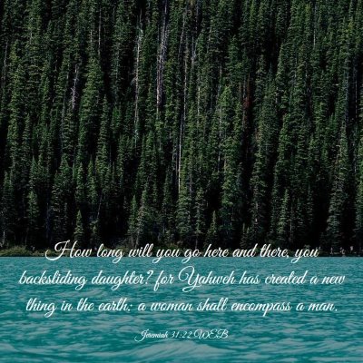 Picture 03 - Jeremiah 31:22 WEB - How long will you go here and there, you - Bible Verse Picture