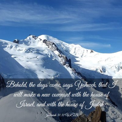 Picture 03 - Jeremiah 31:31 WEB - Behold, the days come, says Yahweh, that I will - Bible Verse Picture